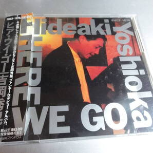 HIDEAKI YOSIOKA 吉岡秀晃 HERE WE GO 帯付き国内盤