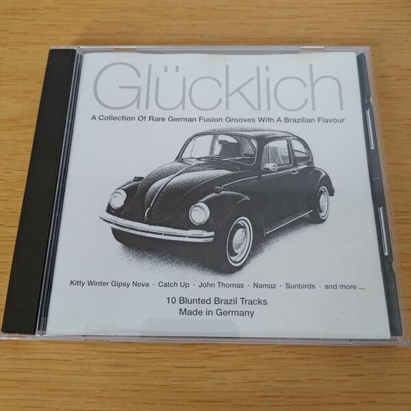 Glucklich グリュックリッヒ A Collection of Rare German Fusion Grooves With a Brazilian Flavour