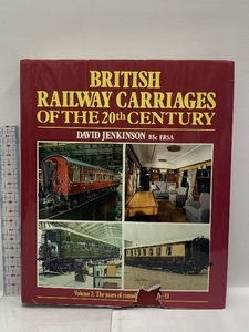 洋書 The Years of Consolidation, 1923-53 (v. 2) (British Railway Carriages of the Twentieth Century)