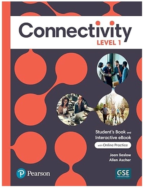 Connectivity Level 1 Student's Book & Interactive Student's eBook with Online Practice, Digital Resources and App