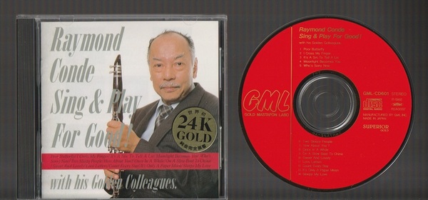 即決 24K ゴールド GOLD 純金CD 国内盤 RAYMOND CONDE レイモンド・コンデ SING & PLAY FOR GOOD! GML-CD601 増田一郎 塚原小太郎 中島絵美