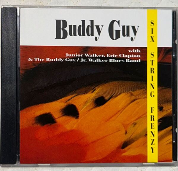 Buddy Guy with Junior Walker, Eric Clapton & The Buddy Guy / Jr. Walker Blues Band - SIX STRING FRENZY / Blue Knight Records