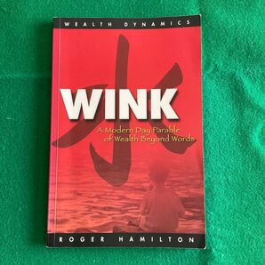 Wink: A Modern Day Parable of Wealth Beyond Words ロジャー・ハミルトン