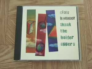 【CD】クロウ・ハマー Claw Hammer / thank the holders uppers