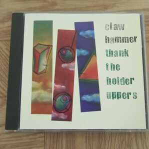 【CD】クロウ・ハマー Claw Hammer / thank the holders uppers
