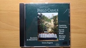 ◆◇パブロ・カザルス 聖なる合唱音楽 Sacres Choral Music◇◆