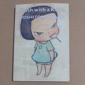 奈良美智 「Slash with a Knife」