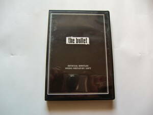 DVD the bullet OFFICIAL BOOTLEG