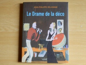 Le drame de la deco Jean-Philippe Delhomme Jean * Philip *te ROME 2000 год DENOEL французский язык иллюстрации 