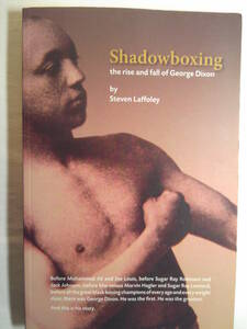 英語/ボクサー伝記「Shadowboxingシャドウボクシング:ジョージ・ディクソンの盛衰」Steven Laffoley