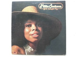 国内盤 / Millie Jackson / Still Caught Up / Tom Jans 作「Loving Arms」収録 / 名ソングライター Philip Mitchell 2曲提供 / 1975