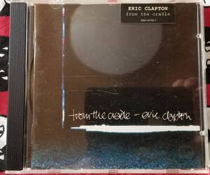 エリッククラプトン(ERIC・CLAPTON)/ From the Cradle (輸入盤）CD