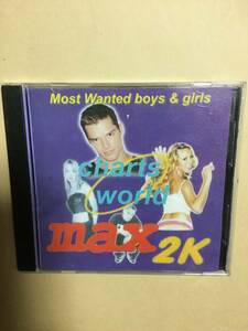 送料無料 Max 2k MOST WANTED BOYS ＆ GIRLS 2000 オムニバス19曲 輸入盤
