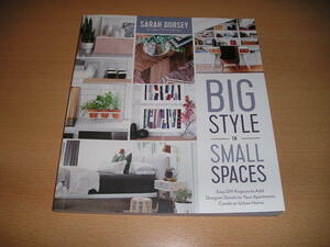 洋書・Big Style in Small Spaces: Easy DIY Projects DIYで快適な住まい作りを楽しむ本です