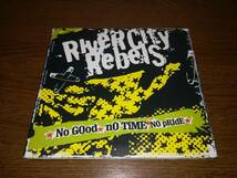 x1349【CD】リヴァー・シティー・レベルズ River City Rebels / No Good No Time No Pride_画像1