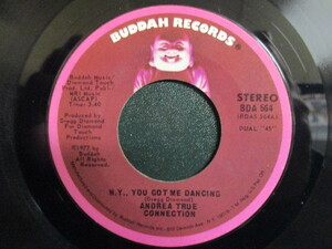 Andrea True Connection ： N.Y., You Got Me Dancing 7'' / 45s ★ Garage Classics / Gregg Diamond ☆ c/w Keep It Up Longer