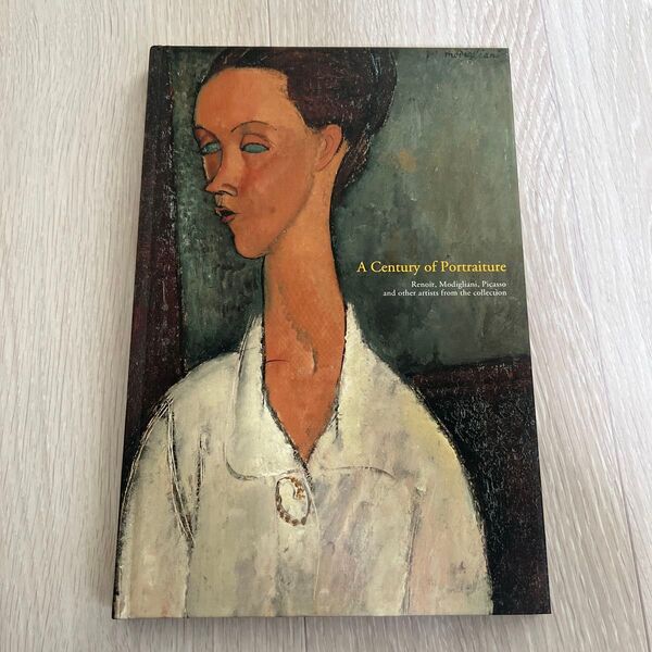 『肖像の100年 : ルノワール、モディリアーニ、ピカソ』ポーラ美術館