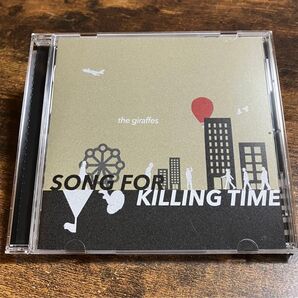 SONG FOR KILLING TIME / the giraffes CD