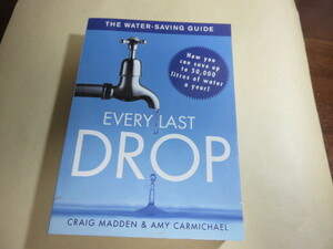 「EVERY LAST DROP」by CRAIG MADDEN &　AMY CARMICHAEL　2007年出版・未読品