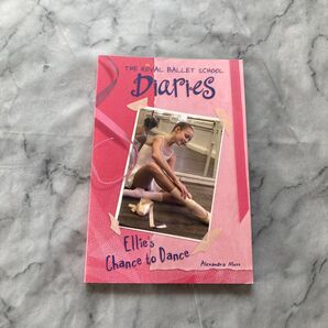The Royal Ballet School Diaries Ellie's Chance to Dance ペーパーバック