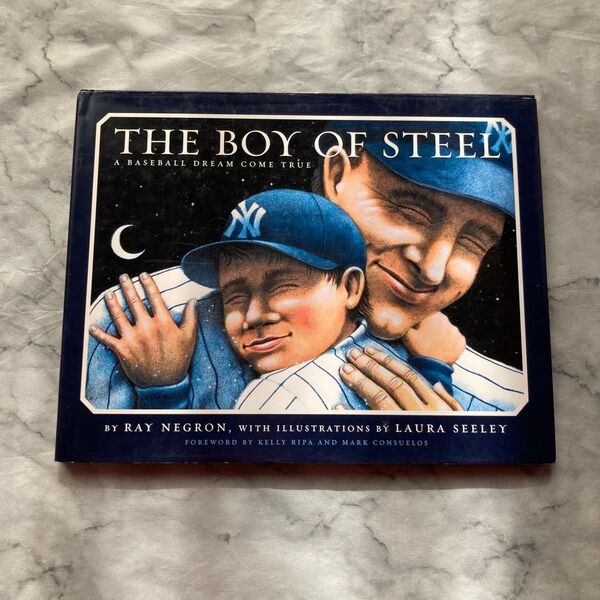 The Boy of Steel : A Baseball Dream Come True ハードカバー