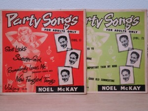 7inch2枚set★NOEL MCKAY / Party Songs For Adults Only (Vol. 1) + (Vol. ２) (アダルト/セクシージャケ/ノヴェルティー/New Zealand盤)