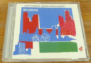 Larry Schneider Diederik Wissels Quartet ラリー・シュナイダー ディエデリック・ウィセルス Milanka ミランカ CD TIMEESS RECORDS