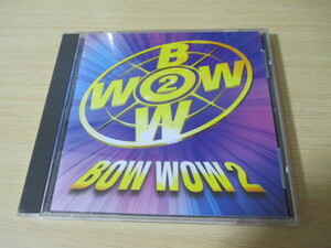 BOW WOW 2