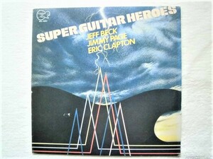 国内盤 / Super Guitar Heroes / Yardbirds, JEFF BECK, Brian Auge, JIMMY PAGE, ERIC CLAPTON, Sonny Boy Williamson / RPL-3001 