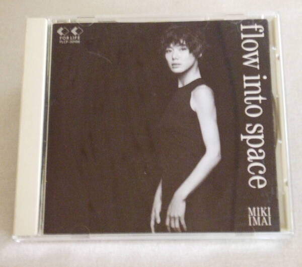 CD「flow into space 今井美樹」 中古イシカワf-107