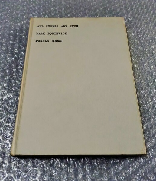 マーク・ボスウィック Mark Borthwick ALL EVENTS ARE EVEN PURPLE BOOKS 写真集