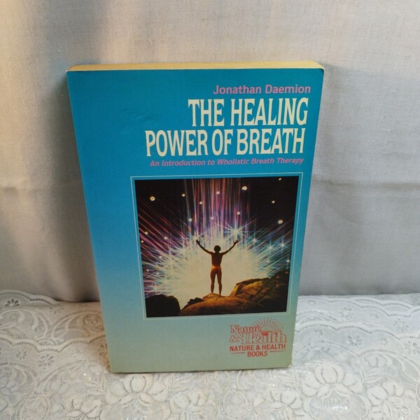 The Healing Power of Breath: An Introduction to Wholistic Breath Therapy 洋書