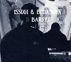 II BARRET/ISSUGI & BUDAMUNK