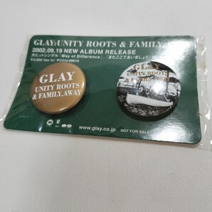 GLAY グレイ GLAY:UNITY ROOTS & FAMILY, AWAY 2002.09.19 NEW ALBUM RELEASE 記念 缶バッジ 未開封品
