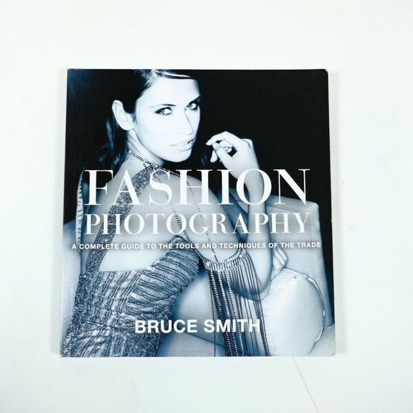 FASHION photography BRUCE SMITH 洋書 写真集 ファッション フォトグラフィー 資料集