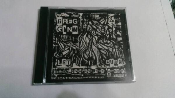 送料込 Greg Ginn - Let It Burn (Because I Don't Live There Anymore)☆Black Flag Germs Dead Kennedys Bad Brains DOA TSOL MDC FANG