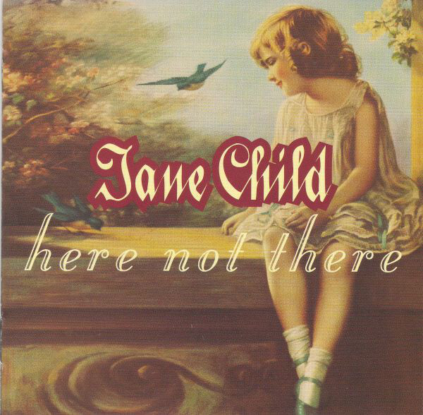 CD ジェーン・チャイルド ヒア・ノット・ゼア WPCP5336 WARNER 