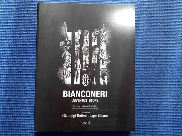 洋書 BIANCONERI JUVENTUS STORY イタリア語 ユヴェントスストーリー ユヴェントスFC クラブ 歴史 ユベントス サッカー カルチョ