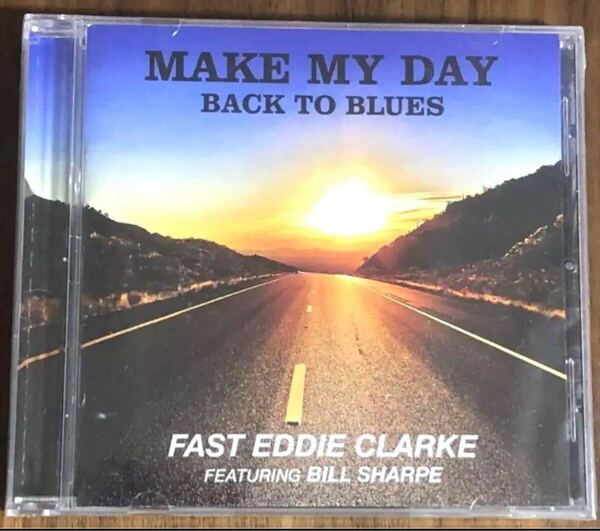 FAST EDDIE CLARKE / ファスト・エディー・クラーク / MAKE MY DAY 〜 BACK TO BLUES /FASTWAY/ファストウェイ /Motrhead/モーターヘッド