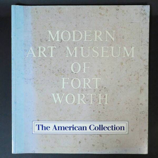 【図録】洋書 フォートワース現代美術館 The American Collection 1988年 大判 並品(関連>ポップアート アブストラクト コンテンポラリー