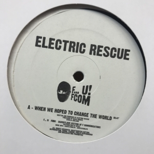 12inchレコード　Electric Rescue / WHEN WE HOPED TO CHANGE THE WORLD