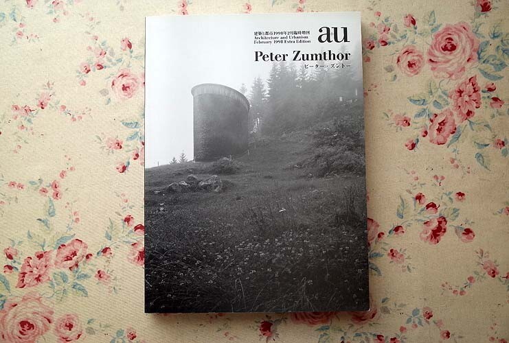建築と都市 a+u 1998年2月臨時増刊 Peter Zumthor