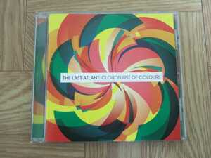 【CD】THE LAST ATLANT / CLOUSBURST OF COLOURS