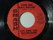 Jay And The Techniques・Keep The Ball Rollin’ / Here We Go Again　US 7”_画像1