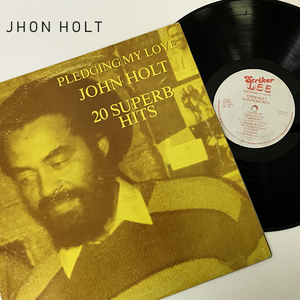 LP JOHN HOLT ジョン ホルト PLEDGING MY LOVE 20 SUPERB HITS UK盤 BUNNY LEE バニー リー REGGAE レゲエ TSL 108 コレクション 札幌