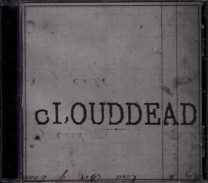 【cLOUDDEAD/TEN】 ANTICON/DOSE ONE/WHY?/ODD NOSDAM/MUSH RECORDS/CD