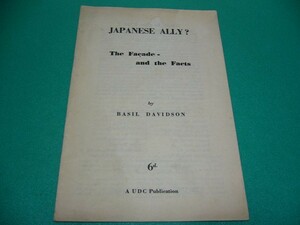 ☆ B.Davidson: JAPANESE ALLY? The Facade and the Facts☆日本/米国/ドイツ