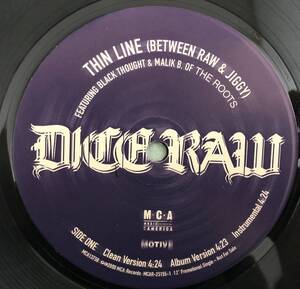 DICE RAW / THIN LINE (BETWEEN RAW & JIGGY) FT BLACK THROGHT & MALIK B OF THE ROOTS / LAVA / US PROMO ONLY DJ KOCO