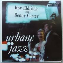 ◆ ROY ELDRIDGE and BENNY CARTER / Urbane Jazz ◆ Verve V-8202 (MGM) ◆_画像1