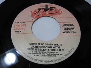 【7”】 JAMES BROWN WITH FRED WESLEY & THE J.B.'S / DOING IT TO DEATH US盤 ドゥーイング・イット・トゥ・デス